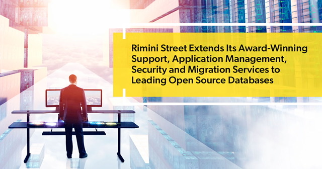 Rimini Street Extends Its Award-Winning Support, Application Management, Security and Migration Services to Leading Open Source Databases