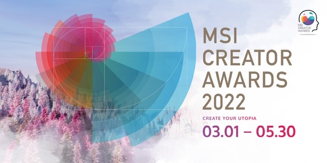 MSI Creator Awards 2022 Kicks Off Let’s Create Your Utopia