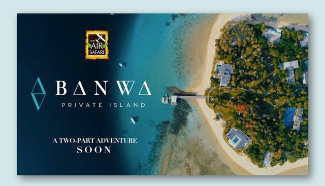 “Banwa Private Island – A Two-Part Adventure” premiere screening filmed on location and produced by Asian Air Safari