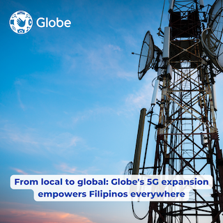 From local to global: Globe's 5G expansion empowers Filipinos everywhere