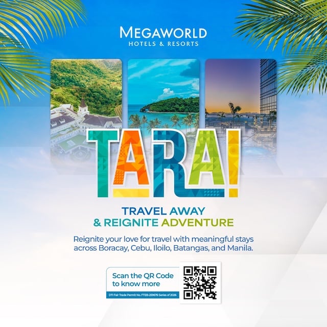 TARA! Megaworld Hotels & Resorts invites You to Travel More Locally
